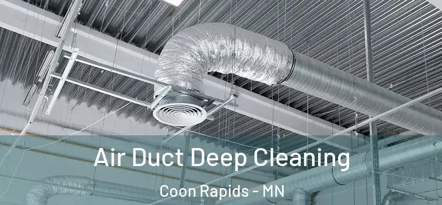  Air Duct Deep Cleaning Coon Rapids - MN