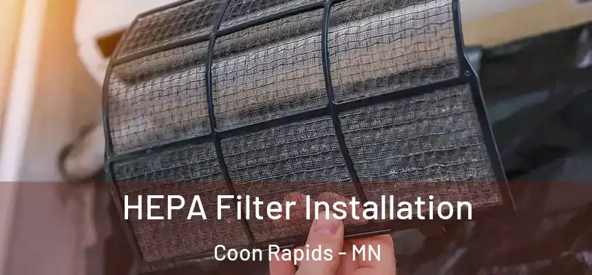  HEPA Filter Installation Coon Rapids - MN