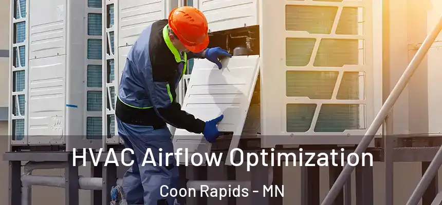  HVAC Airflow Optimization Coon Rapids - MN
